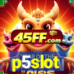 p5slot