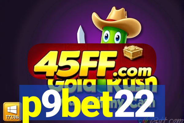 p9bet22