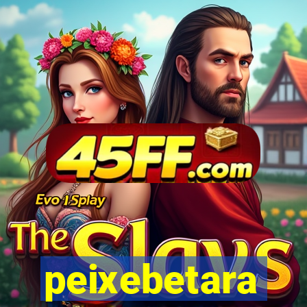 peixebetara