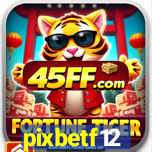 pixbetf12