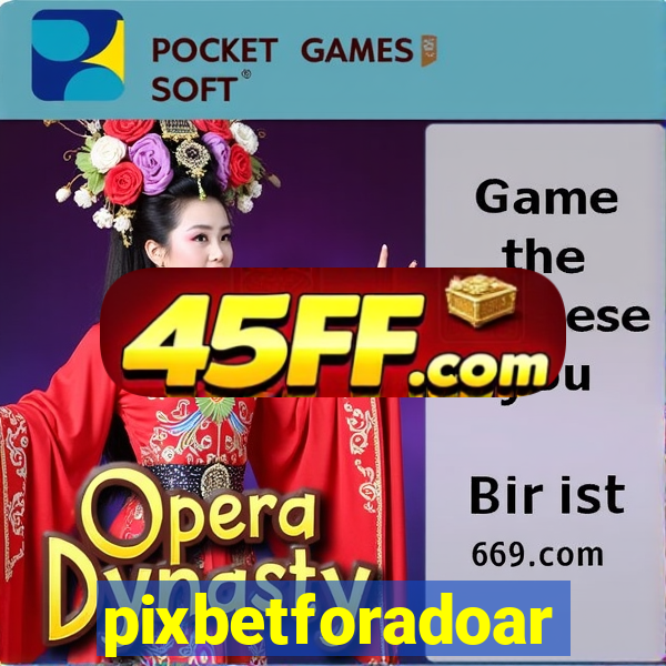 pixbetforadoar