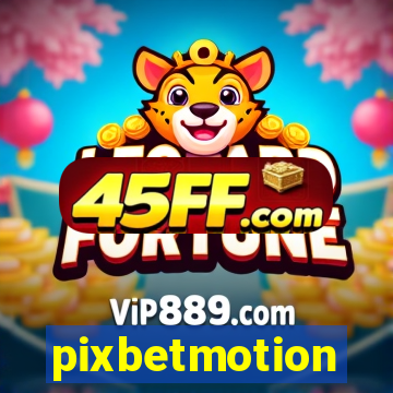 pixbetmotion