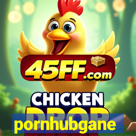 pornhubgane