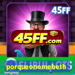 porqueonomebeth