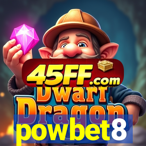 powbet8
