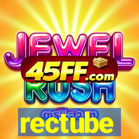 rectube