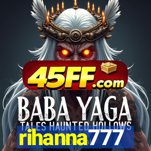 rihanna777