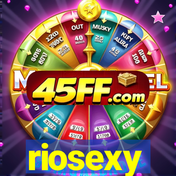 riosexy