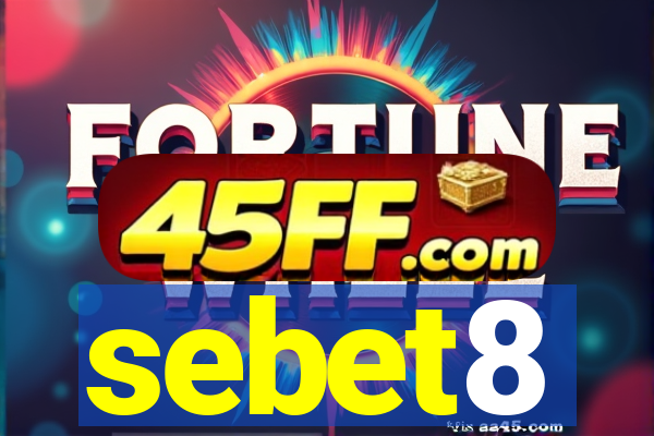 sebet8