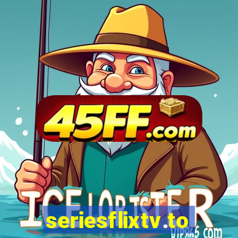 seriesflixtv.to
