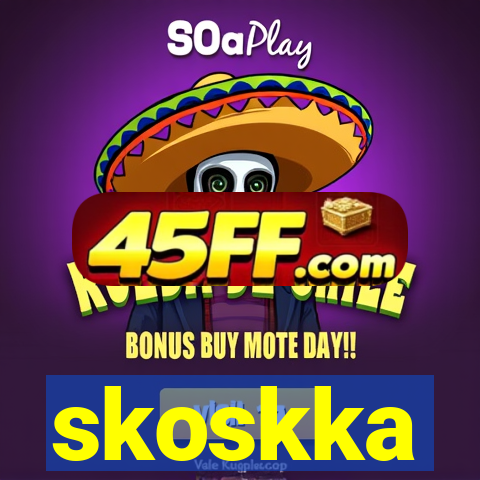 skoskka