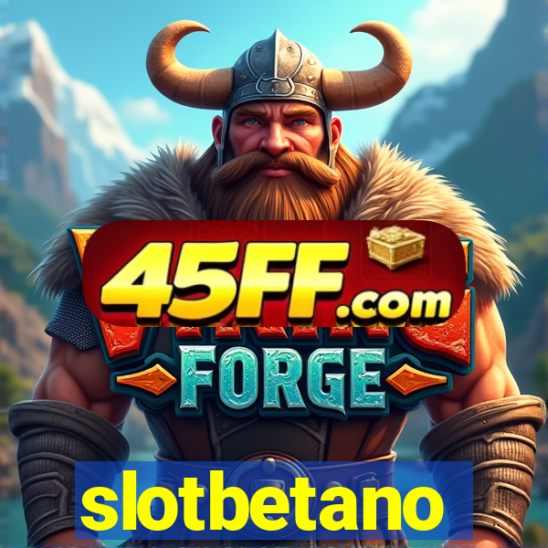 slotbetano