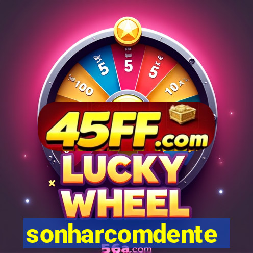 sonharcomdente