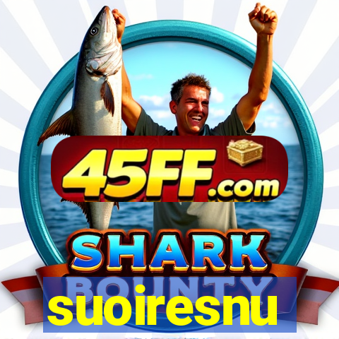 suoiresnu