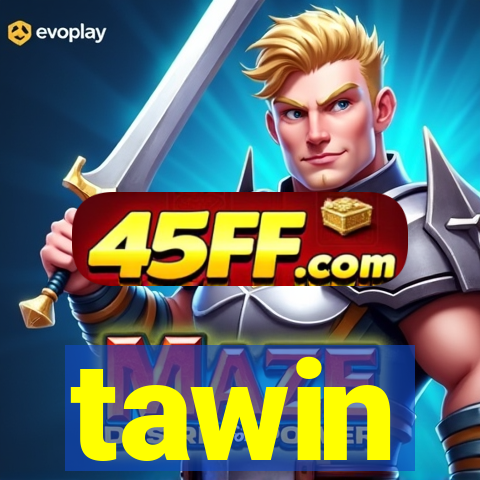 tawin