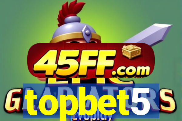 topbet5