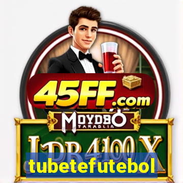 tubetefutebol