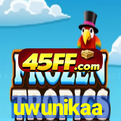 uwunikaa