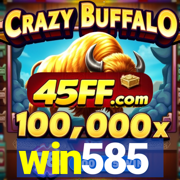 win585