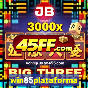win85plataforma