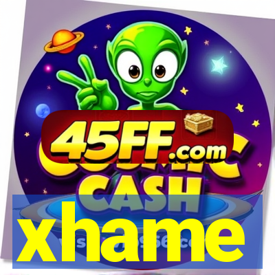 xhame