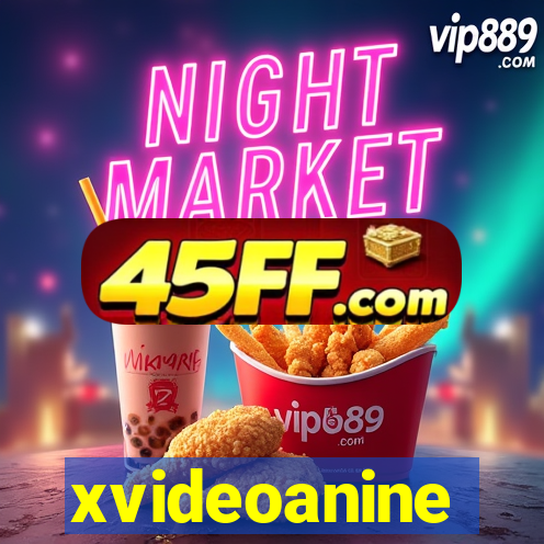 xvideoanine