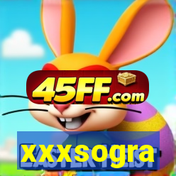 xxxsogra