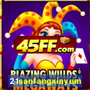 21sanfangxinyuming.com