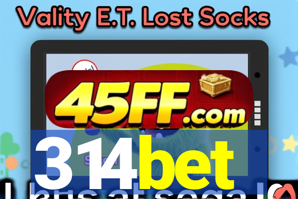 314bet