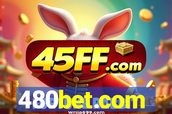 480bet.com