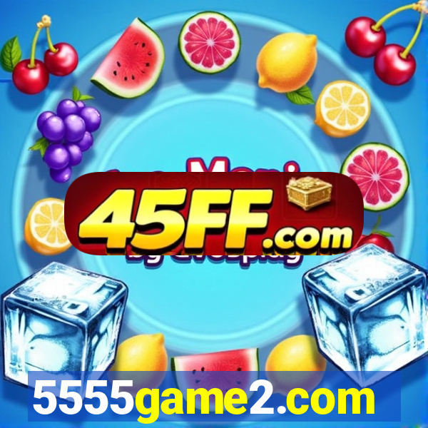 5555game2.com
