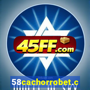58cachorrobet.com