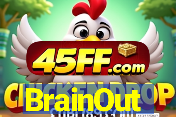 BrainOut
