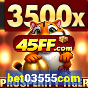 bet03555com