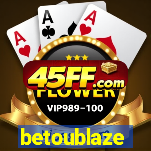 betoublaze