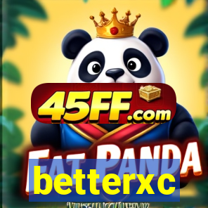 betterxc