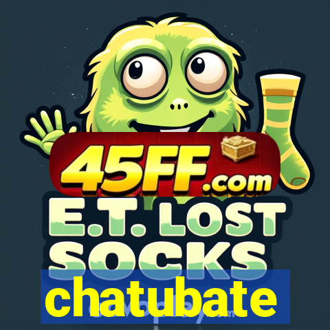 chatubate