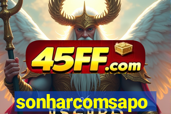 sonharcomsapo
