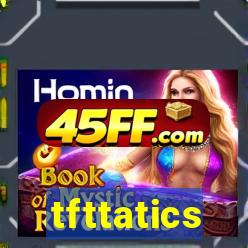 tfttatics